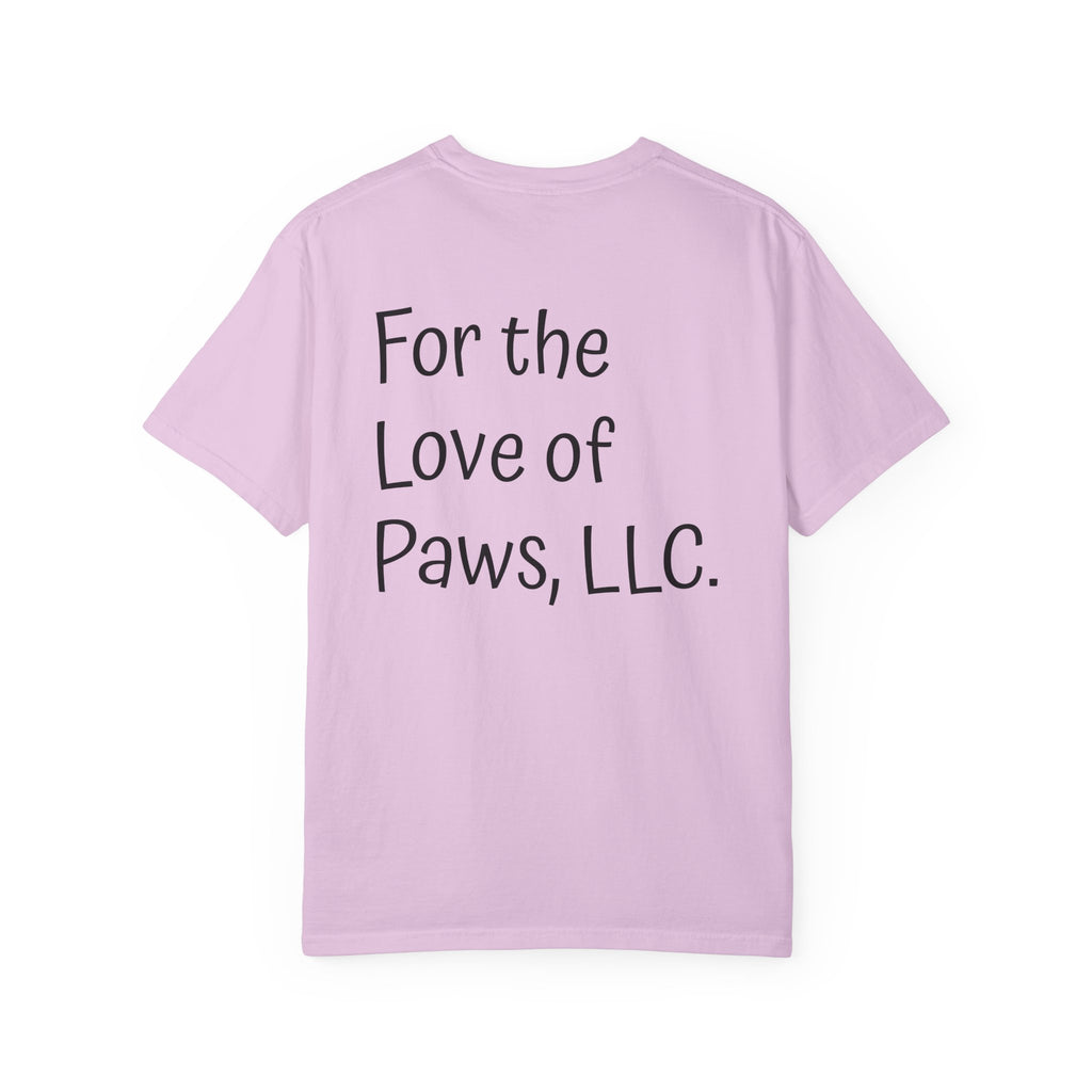 Stay Pawssitive Dog Graphic T-Shirt — "For the Love of Paws, LLC." Back Print