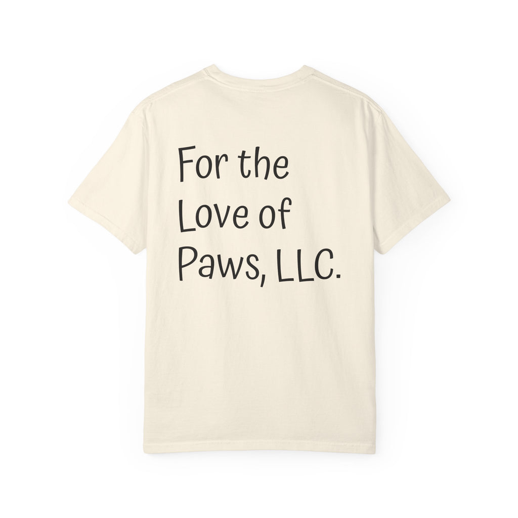 Stay Pawssitive Dog Graphic T-Shirt — "For the Love of Paws, LLC." Back Print