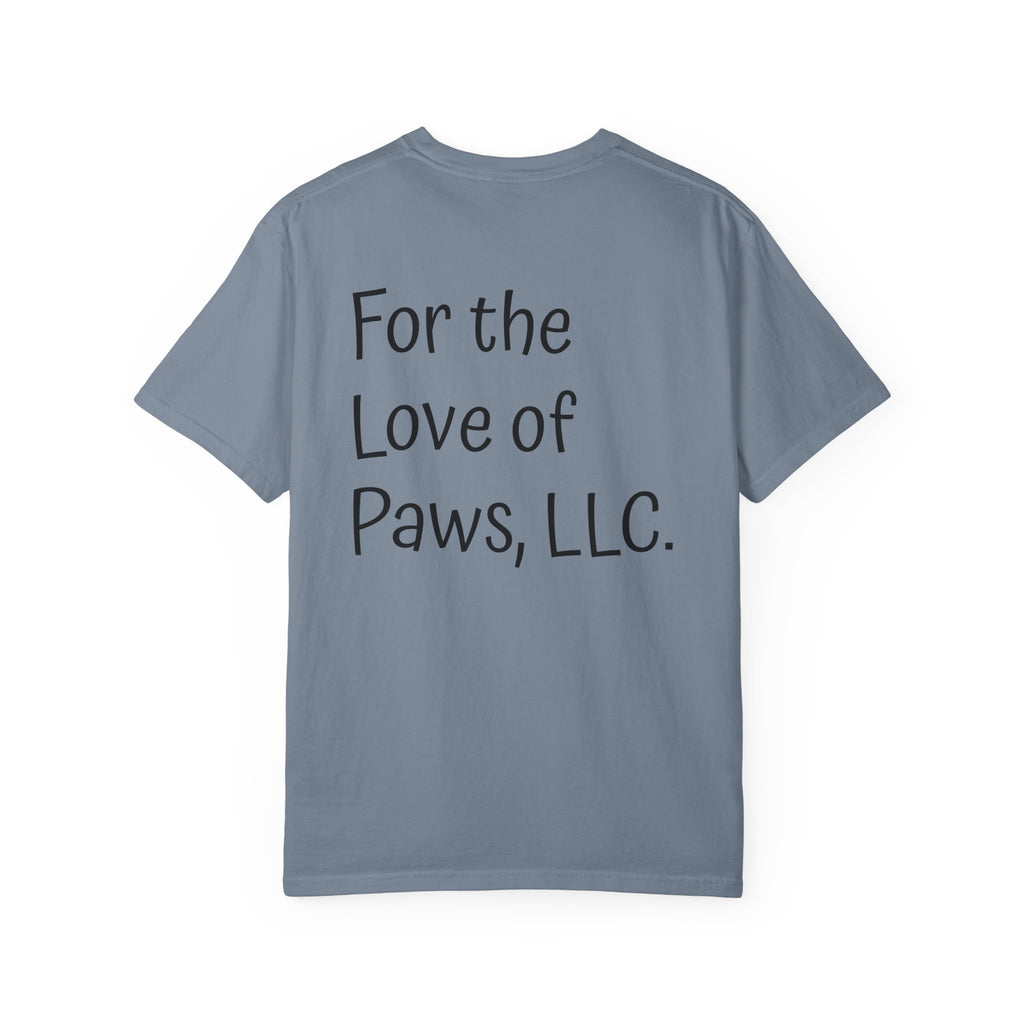 Stay Pawssitive Dog Graphic T-Shirt — "For the Love of Paws, LLC." Back Print