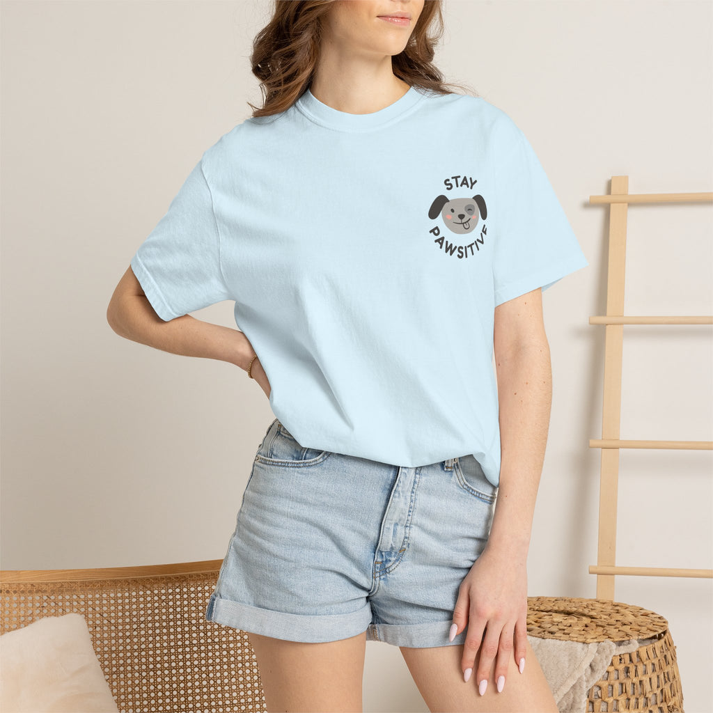 Stay Pawssitive Dog Graphic T-Shirt — "For the Love of Paws, LLC." Back Print