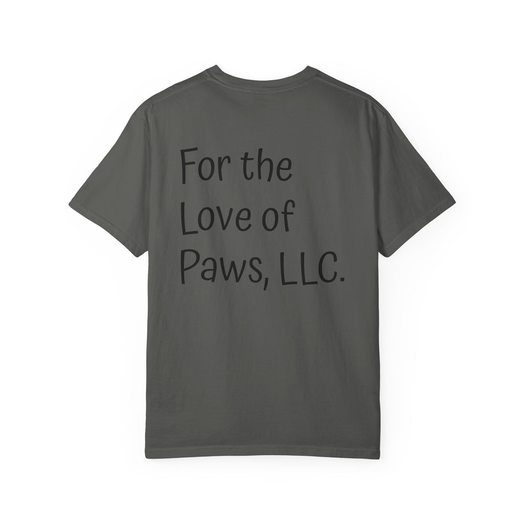 Stay Pawssitive Dog Graphic T-Shirt — "For the Love of Paws, LLC." Back Print
