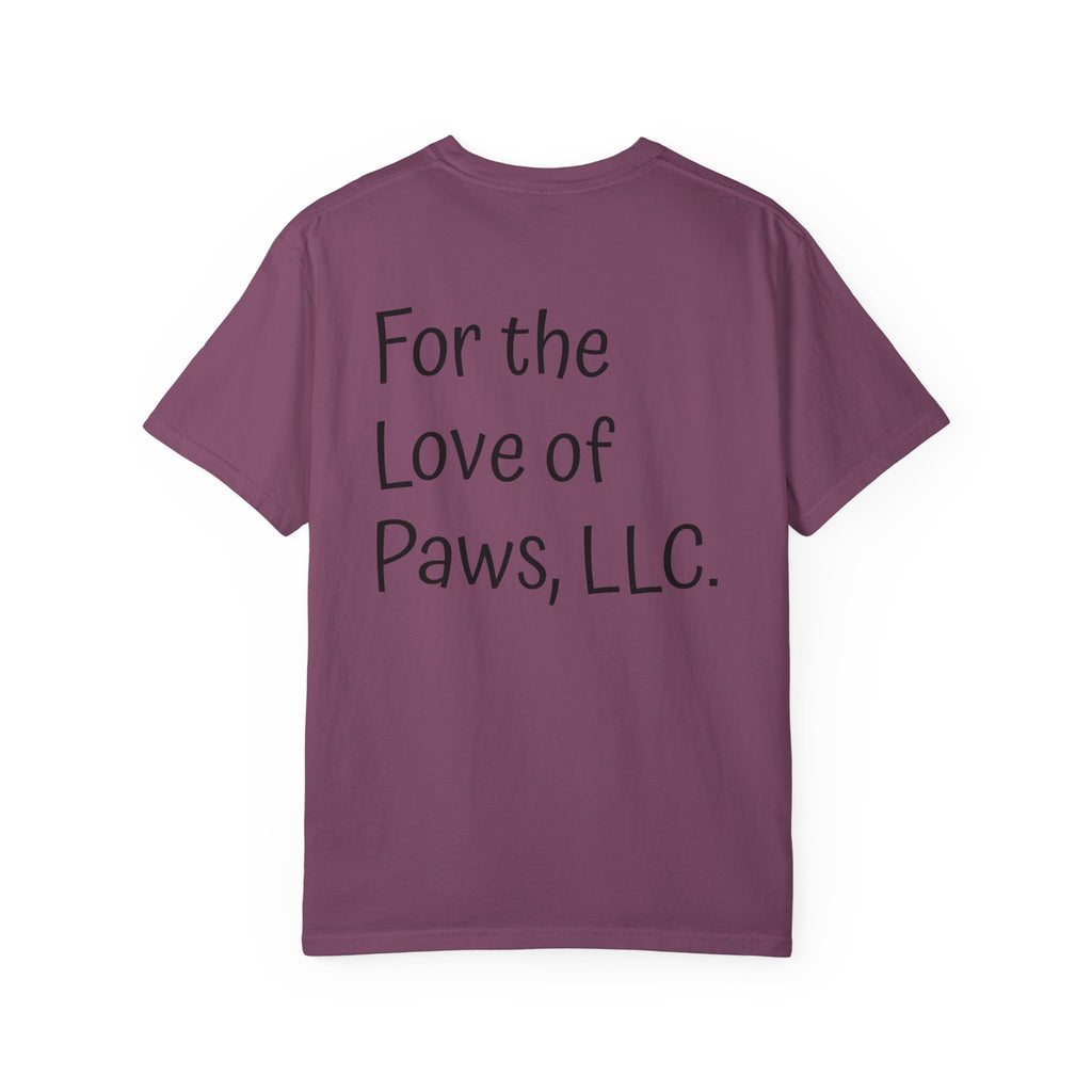 Stay Pawssitive Dog Graphic T-Shirt — "For the Love of Paws, LLC." Back Print