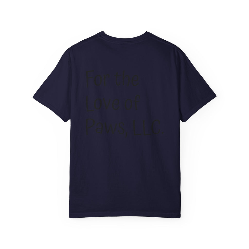 Stay Pawssitive Dog Graphic T-Shirt — "For the Love of Paws, LLC." Back Print