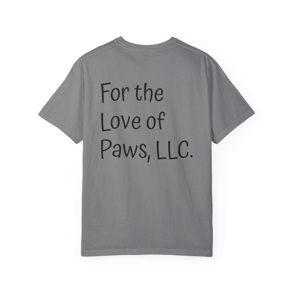 Stay Pawssitive Dog Graphic T-Shirt — "For the Love of Paws, LLC." Back Print