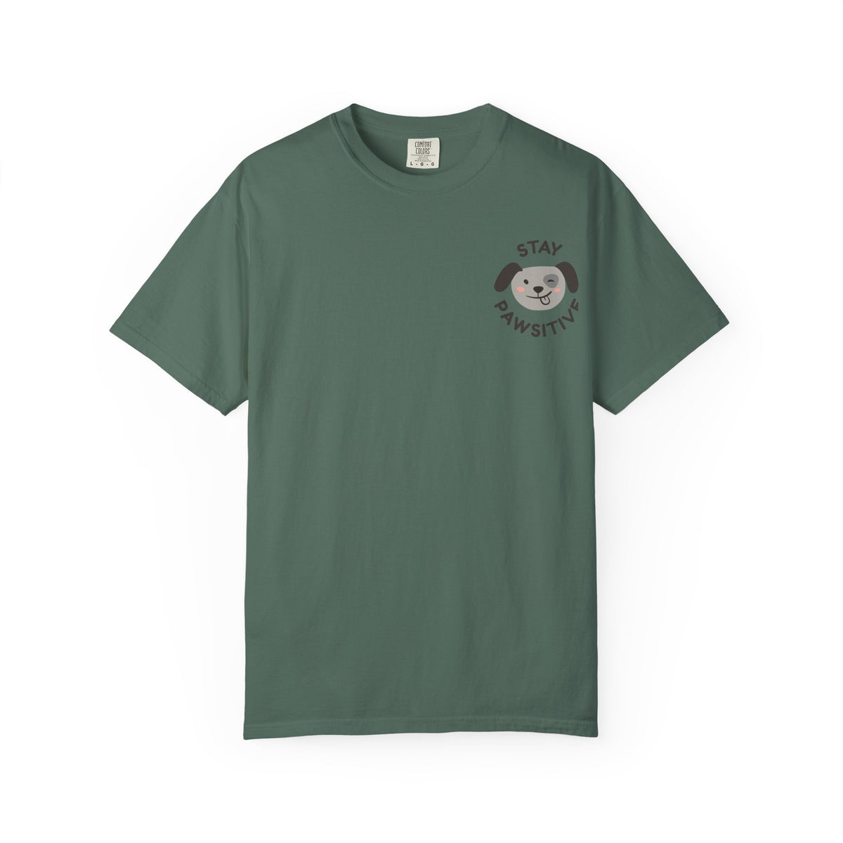 Stay Pawssitive Dog Graphic T-Shirt — "For the Love of Paws, LLC." Back Print