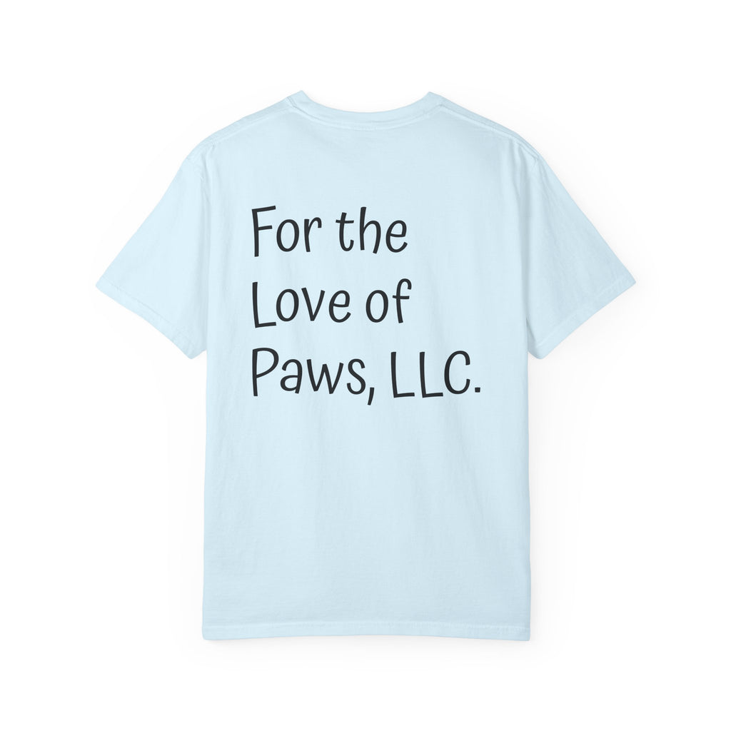 Stay Pawssitive Dog Graphic T-Shirt — "For the Love of Paws, LLC." Back Print